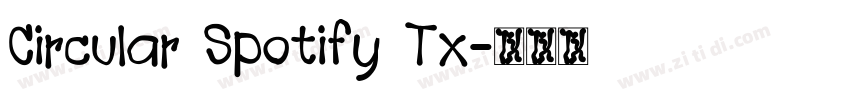 Circular Spotify Tx字体转换
